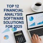 Top 12 Financial Analysis Software Solutions for 2025