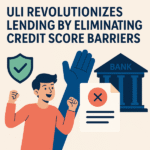 ULI Revolutionizes Lending by Eliminating Credit Score Barriers